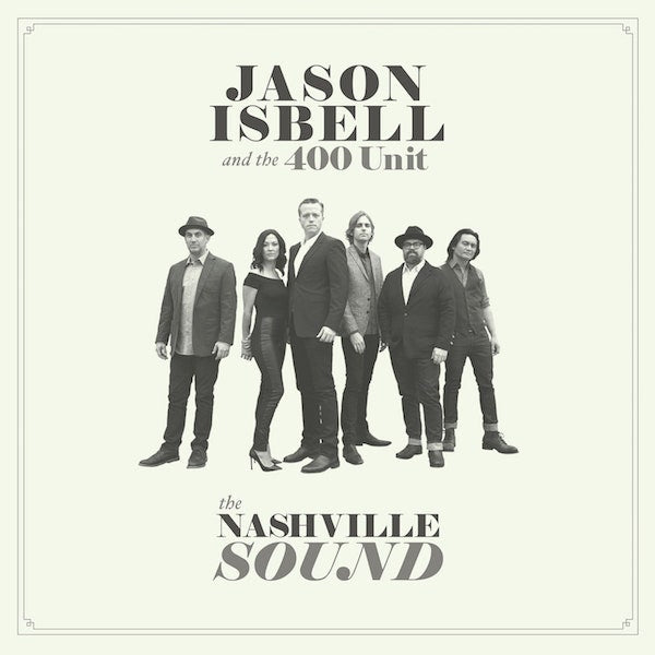 JASON ISBELL & THE 400 UNIT NASHVILLE LP
